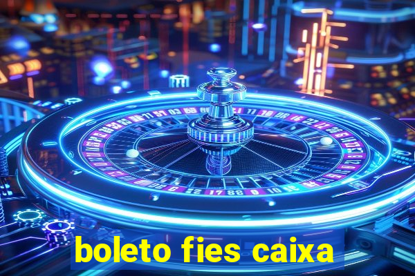 boleto fies caixa